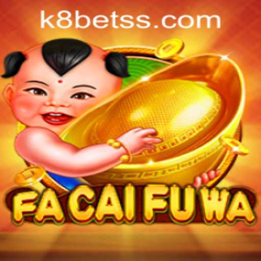 Discover the Exciting World of FaCaiFuWa and K8Bet PH Login