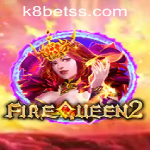 Exploring FireQueen2: The Ultimate Gaming Adventure and K8bet PH Login Insights