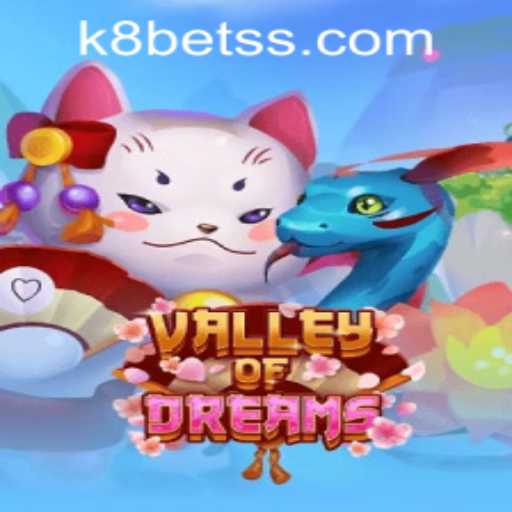Exploring the Enchantment of ValleyofDreams and the Rise of k8bet PH Login